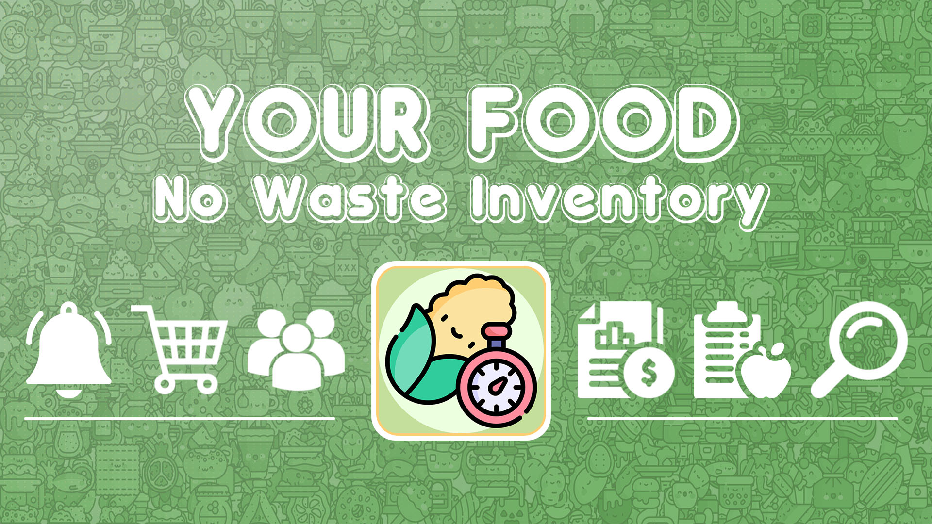 Your Food - No Waste Inventory - 1920 x 1080